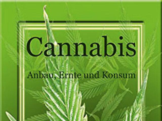 Cannabis - Anbau, Ernte und Konsum  Von Chuck Lore
